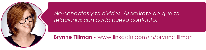 No conectes y te olvides. Asegúrate de que te relacionas con cada nuevo contacto.